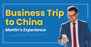 Business Trip to China - Martin's Story Thumbnail