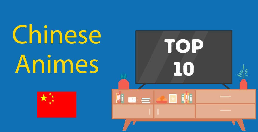 Best Chinese Anime - Top 10 Must-Watch - News