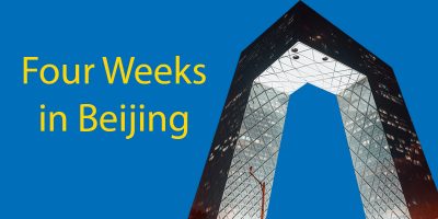 Four Weeks in Beijing 🇨🇳 A Dream Come True