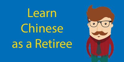 Learn Chinese as a Retiree 📚 What’s the Deal?