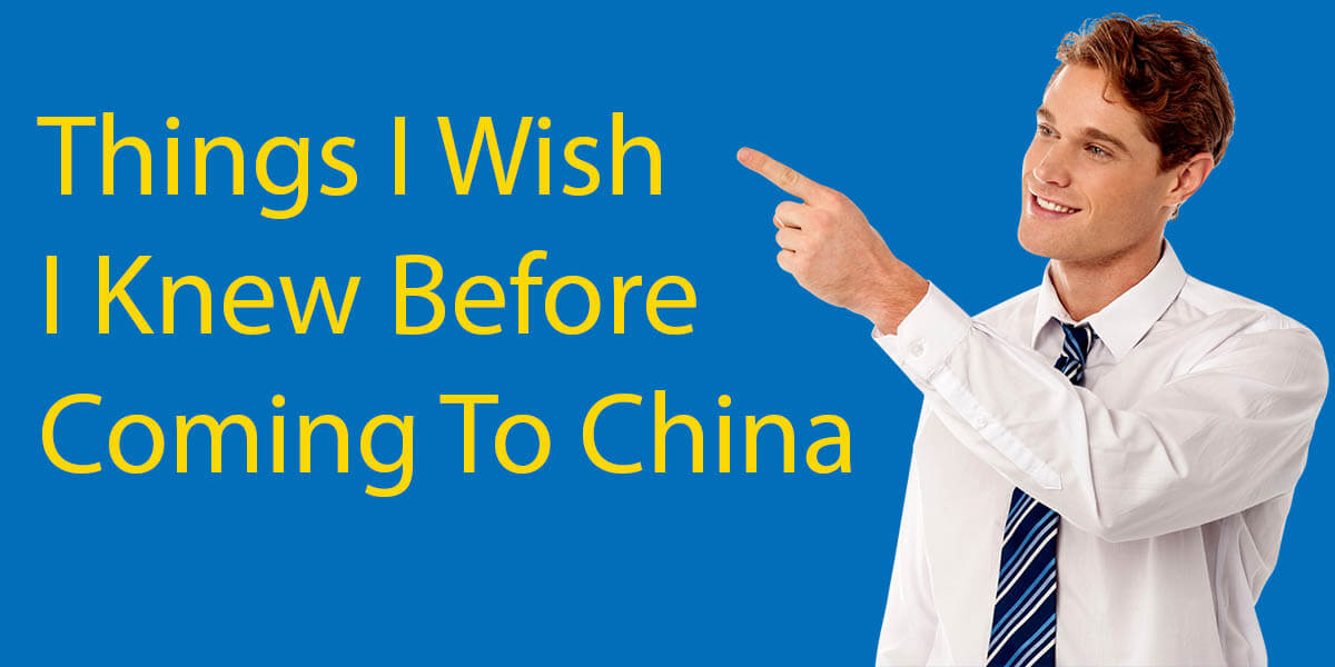 Moving To China 12 Things I Wish I Knew (Before Arriving)