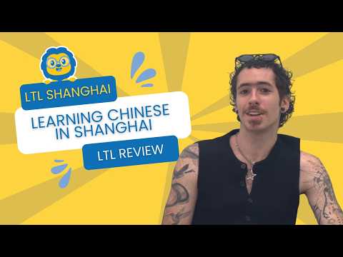 "My Chinese Can Be Like This Thanks To LTL" //LTL Shanghai Review From Ian