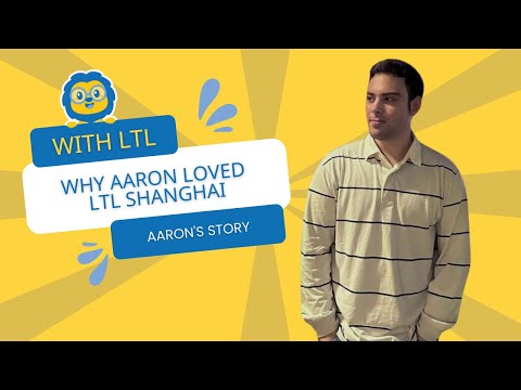 Learn Chinese in Shanghai // Why Aaron Loved LTL Shanghai