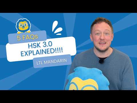 HSK 3.0 vs Old HSK // 5 Most Common Questions Answered With LTL