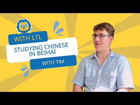Follow Tim's Journey At LTL Beihai // Master Your Chinese With LTL