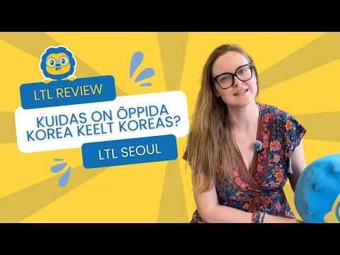 Korea keele õppimine Soulis 🇰🇷 // Mary kogemus LTL-is