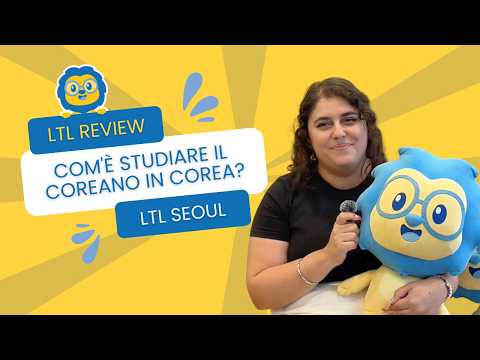 Imparare il coreano a Seoul 🇰🇷 // L'esperienza di Micaela con LTL