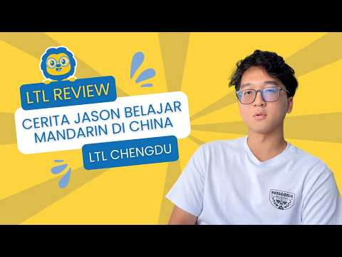 Belajar Mandarin di Chengdu 🇨🇳 // Pengalaman Jason Setahun di China // LTL Review